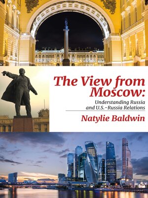 cover image of The View from Moscow: Understanding Russia & U.S.-Russia Relations